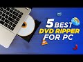 5 Best DVD Ripper for PC and Mac Video