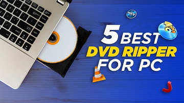 5 Best DVD Ripper for PC and Mac Video