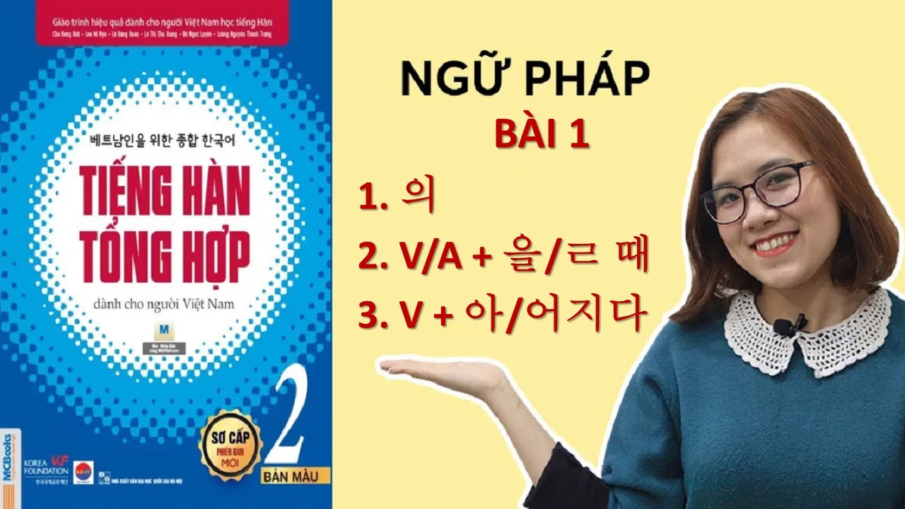 Học tiếng hàn sơ cấp 2 | Giải Thích Ngữ Pháp Tiếng Hàn Tổng Hợp Sơ Cấp 2 – BÀI 1 만남 GẶP GỠ