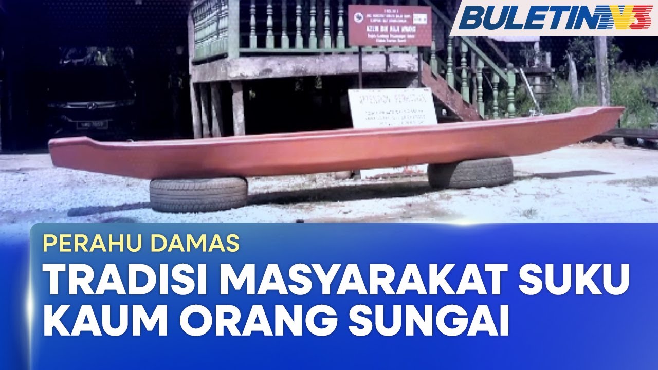 PERAHU DAMAS | Penduduk Hasrat Hidupkan Tradisi Perahu Orang Sungai