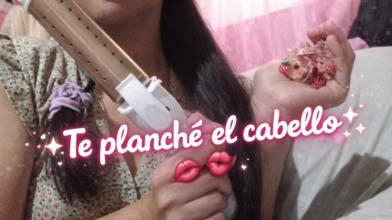 ✨ Te plancho el cabello + te pongo ganchitos 💗 | ASMR