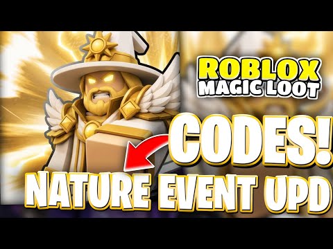 🏞️[NATURE EVENT] ALL NEW WORKING NATURE EVENT UPDATE CODES FOR MAGIC LOOT | ROBLOX MAGIC LOOT CODES