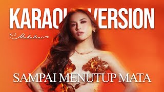 MAHALINI - SAMPAI MENUTUP MATA #KOMA, (KARAOKE VERSION) LIRIK LAGU VIRAL & TRENDING TERBARU