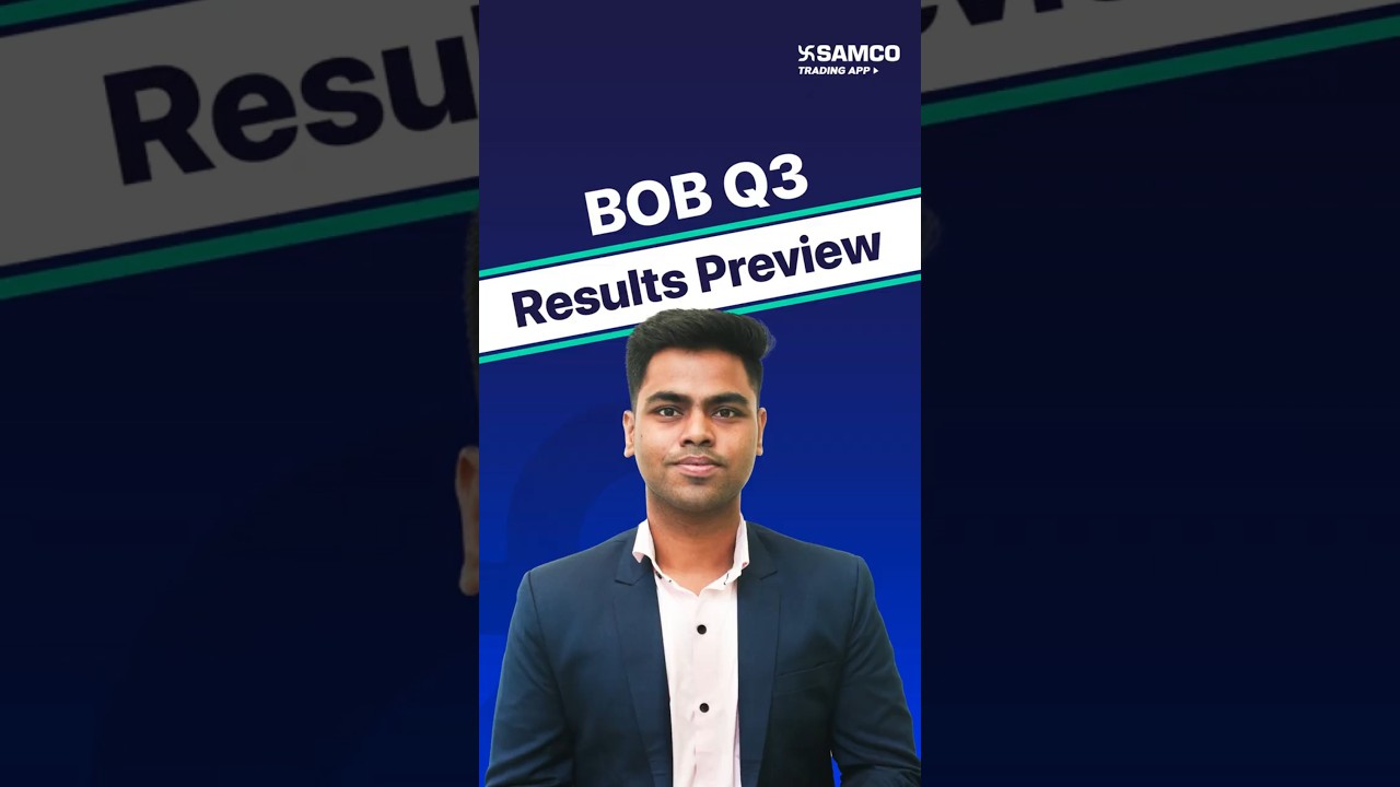 Bank Of Baroda Q3 Results Preview | BOB Quarterly Results To Be Published On January 29 | Samco