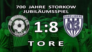 SG STORKOW - SV BABELSBERG 03 1:8 - Tore [Jubiläumsspiel 700 Jahre Storkow]