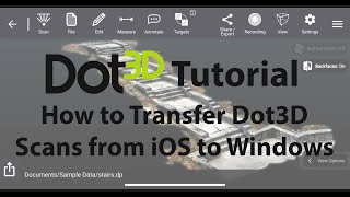 Dot3D Tutorial: How to Transfer Scan Data from iOS to Windows via USB