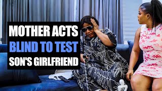 Mother Acts Blind To Test Son's Girlfriend | Moci Studios 
