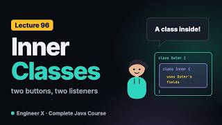 Java Inner Classes Explained: Two Buttons, Two ActionListeners in Swing | Java Course L96