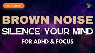 Deep Brown Noise for ADHD & Focus (10 Hours)