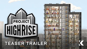 Project Highrise | Teaser Trailer