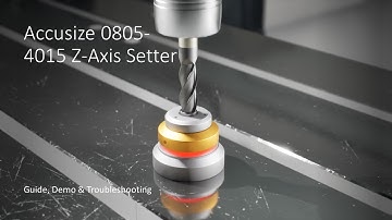 Accusize 0805-4015 Z-Axis Setter: Guide, Demo & Troubleshooting