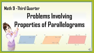 MATH 9 - PROBLEMS INVOLVING PROPERTIES OF PARALLELOGRAMS