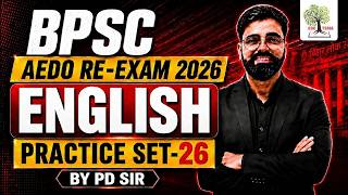 BPSC AEDO Re-Exam English | Practice Set-26 | English by PD Sir | EDUTERIA CLASSES