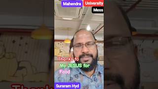 Mahedra university Canteen Experience of Bro Emmanuel S/O JESUS Hyderabad