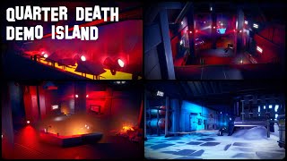 QUARTER DEATH DEMO ISLAND | Created by senkapow