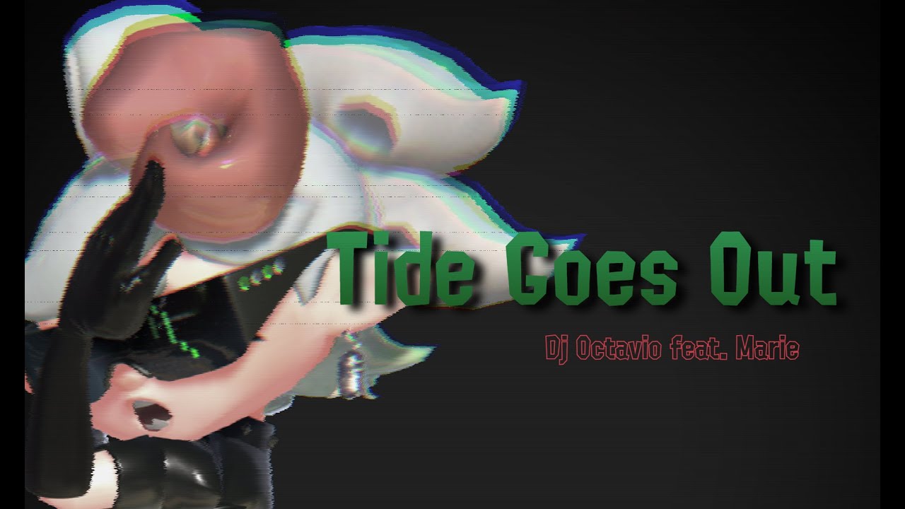 Tide Goes Out [Dj Octavio feat. Marie] - Splatoon 2 (Remastered)