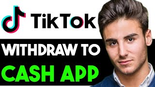 HOW TO WITHDRAW MONEY FROM TIKTOK TO CASH APP 2025! (FULL GUIDE)
