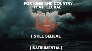 Lecrae, (Feat. For King & Country)  I Still Believe  (Instrumental)