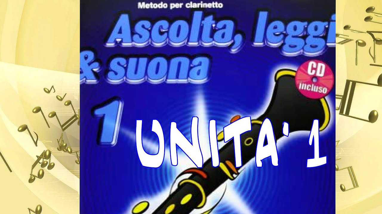 Unità 1 Ascolta leggi e suona per Clarinetto Vol. 1 De Haske - YouTube