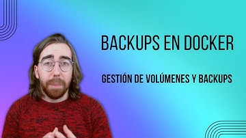 Backups en docker - Gestión de volúmenes y backups con la extensión oficial