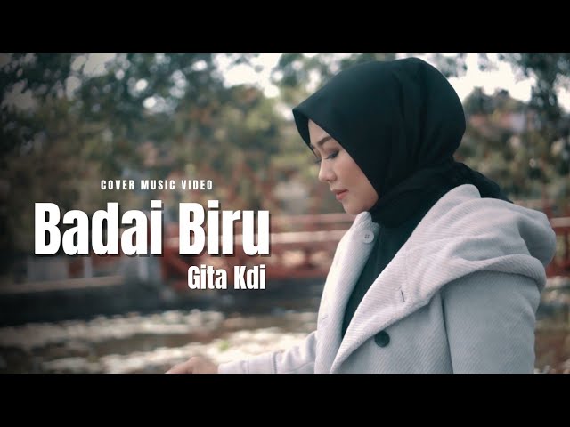 BADAI BIRU - COVER BY GITA KDI class=