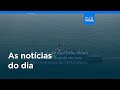 Notícias do dia | 17 de junho 2026 - Tarde