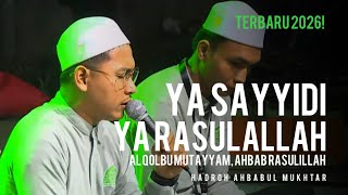 TERBARU 2026 ❗️ YA SAYYIDI YA RASULALLAH  |  HADROH AHBABUL MUKHTAR  |  ZAYBATTLEY