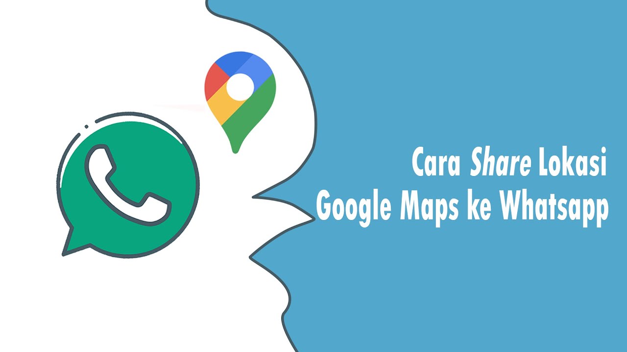 Cara Share Lokasi Google Maps ke Whatsapp 