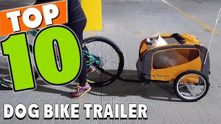 Best Dog Bike Trailer In 2023 - Top 10 Dog Bike Trailers Review