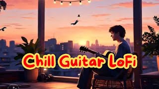 LoFi Beats | Soothing Guitar &amp; Ambient City Ambiance