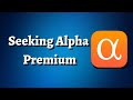 Seeking Alpha Premium Review