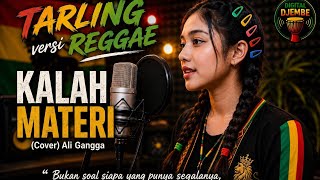 KALAH MATERI (Cover) Ali Gangga_TARLING Versi REGGAE TERBARU 2026 🔥 VIRAL 