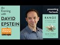 An Evening with DAVID EPSTEIN, Author of Range: Why Generalists Triumph in a Specialized World