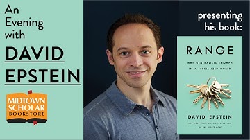 An Evening with DAVID EPSTEIN, Author of Range: Why Generalists Triumph in a Specialized World