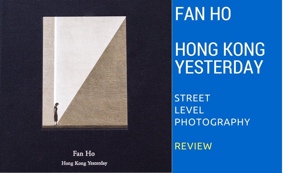 新品　Fan Ho Hong Kong Yesterday Hong Kong Yesterday（First Edition） - Fan Ho