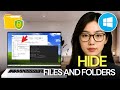 How To Hide Files And Folders on Windows