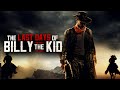 The Last Days of Billy the Kid (2017) [Western] [Drama] 🤠 Outlaw’s Final Ride 🔫 Full Movie