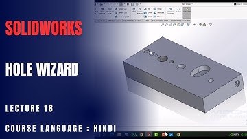 Hole Wizard in SolidWorks for Efficient Hole Creation | Lecture 18