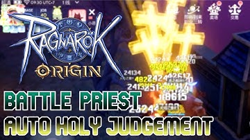 The Auto Holy Judgement Battle Priest Grinding - Ragnarok Origin Global
