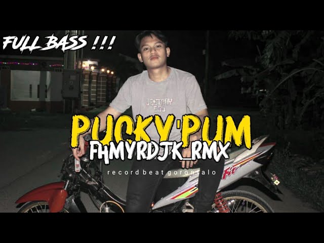 DJ BONGKAR ACARA !!! PUCKY PUM ( Fahmy Radjak Remix ) new 2021 class=