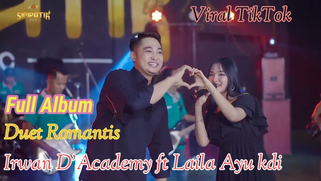 DUET ROMANTIS  || CINTAKU LAILA AYU ft IRWAN D'ACADEMY || FULL ALBUM