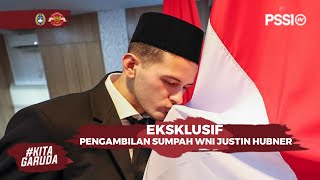 PENGAMBILAN SUMPAH WNI JUSTIN HUBNER | KITA GARUDA