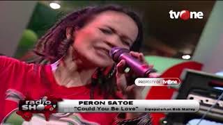 Peron Satoe - Could You Be Love | Radioshow