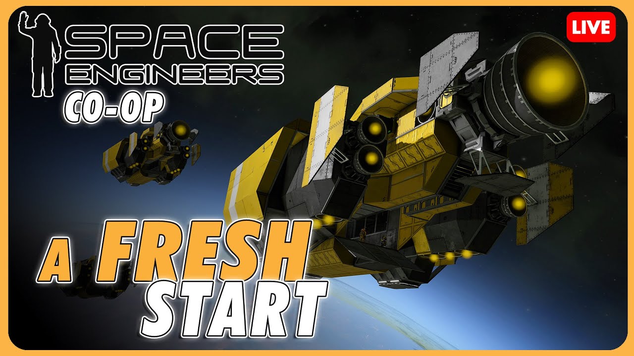 🔴 A Fresh Start - Space Engineers Co-op Series - Live Stream - YouTube