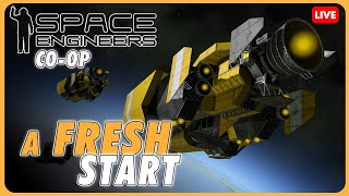 🔴  A Fresh Start - Space Engineers Co-op Series - Live Stream