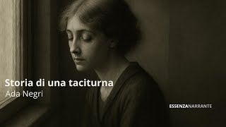 Storia Di Una Taciturna  Ada Negri  Novella Da Le Solitarie   Racconto