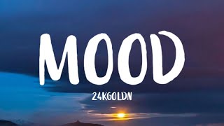 24kGoldn - Mood (Lyrics)