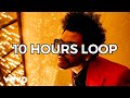 The Weeknd - Blinding Lights - 10 HOURS LOOP VERSION