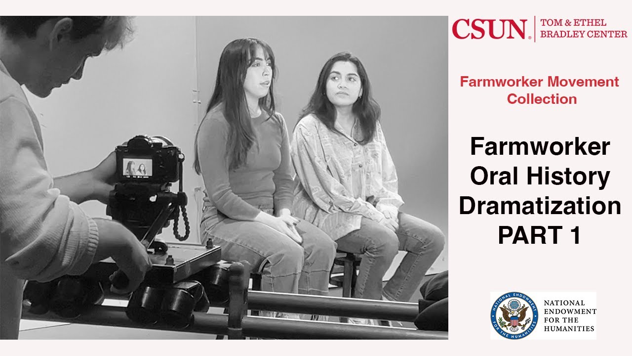 CSUN Farmworker Oral history Dramatization. Part 1: Joining the Union