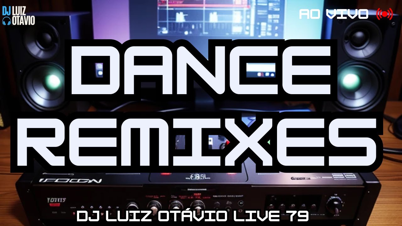 DANCE REMIXES - AO VIVO 🔊🔥 80s, 90s, 2000s e Atuais! (LIVE 79)🎧